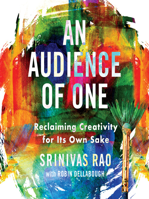 Title details for An Audience of One by Srinivas Rao - Available